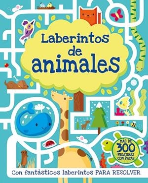 LABERINTOS DE ANIMALES | 9788491781035