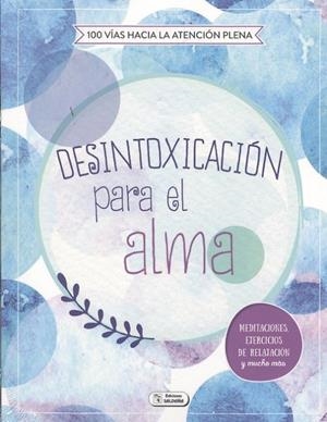 DESINTOXICACIÓN PARA EL ALMA | 9788491784319