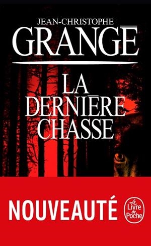 DERNIERE CHASSE, LA | 9782253241522 | GRANGE, JEAN-CHRISTOPHE