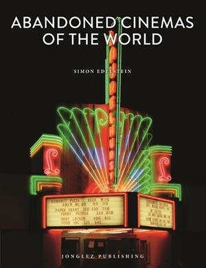 ABANDONED CINEMAS OF THE WORLD | 9782361953492 | EDELSTEIN, SIMON
