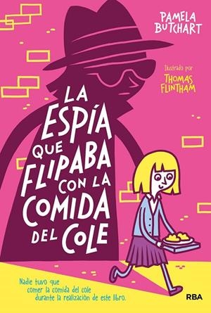 ESPÍA QUE FLIPABA CON LA COMIDA DEL COLE, LA | 9788427218499 | BUTCHART, PAMELA