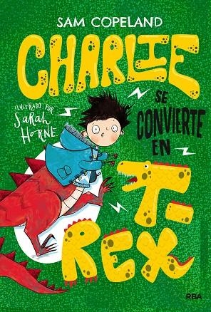 CHARLIE SE CONVIERTE EN T-REX | 9788427218659 | COPELAND, SAM
