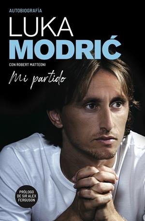 MI PARTIDO. LA AUTOBIOGRAFÍA DE LUKA MODRIC | 9788412063752 | MODRIC, LUKA / MATTEONI, ROBERT