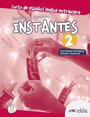 INSTANTES 2. CUADERNO DE EJERCICIOS | 9788490812518 | SANTERVÁS GONZÁLEZ, PATRICIA / RODRÍGUEZ MARTÍN, JOSÉ RAMÓN