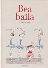 BEA BAILA (2ª EDICIÓN) | 9788494730436 | LOZANO, LUCIANO