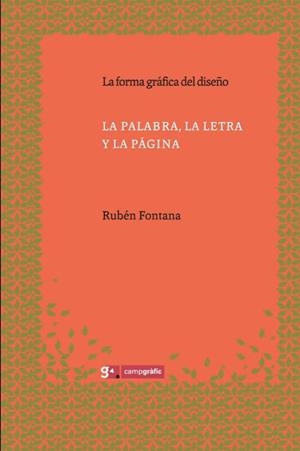 PALABRA, LA LETRA Y LA PÁGINA , LA | 9788496657564 | FONTANA, RUBÉN
