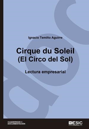 CIRQUE DU SOLEIL (EL CIRCO DEL SOL) | 9788417513665 | TEMIÑO AGUIRRE, IGNACIO
