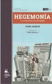 HEGEMONÍA. LA NUEVA FORMA DEL PODER GLOBAL | 9788412119121 | AGNEW, JOHN