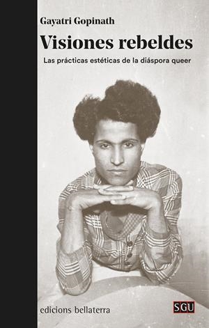 VISIONES REBELDES | 9788472909717 | GONINATH, GAYATRI