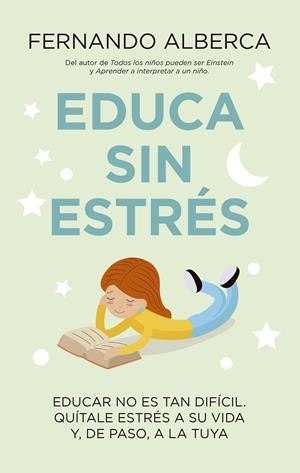EDUCA SIN ESTRÉS | 9788415943815 | ALBERCA, FERNANDO