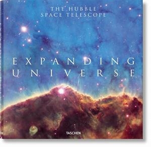 EXPANDING UNIVERSE. THE HUBBLE SPACE TELESCOPE | 9783836583633 | BOLDEN, CHARLES F. / EDWARDS, OWEN / GRUNSFELD, JOHN MACE / LEVAY, ZOLTAN