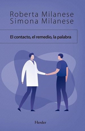 CONTACTO, EL. EL REMEDIO LA PALABRA | 9788425443732 | MILANESE, ROBERTA / MILANESE, SIMONA