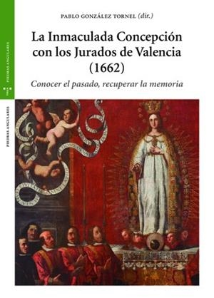INMACULADA CONCEPCION CON LOS JURADOS DE VALENCIA (1662), LA | 9788417987954 | GONZÁLEZ TORNEL, PABLO