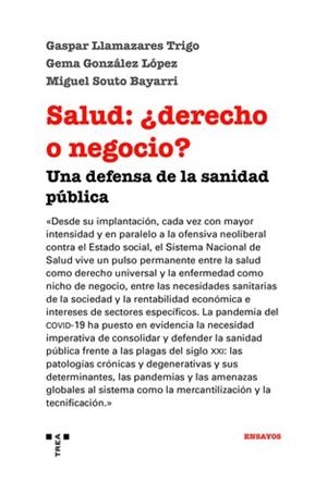 SALUD DERECHO O NEGOCIO UNA DEFENSA DE LA SANIDAD PUBLICA | 9788418105050 | LLAMAZARES TRIGO, GASPAR