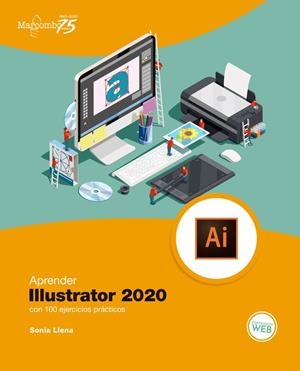 APRENDER ILLUSTRATOR 2020 CON 100 EJERCICIOS PRÁCTICOS | 9788426728531 | LLENA HURTADO, SONIA