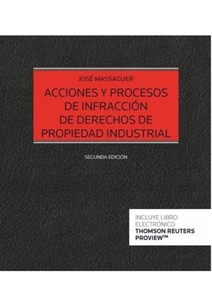 ACCIONES Y PROCESOS INFRACCION DERECHOS PROPIEDAD INDUSTRIA | 9788413085609 | MASSAGUER, JOSE