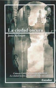 CIUDAD OSCURA, LA | 9788417646769 | RELINQUE PEREZ, JESUS