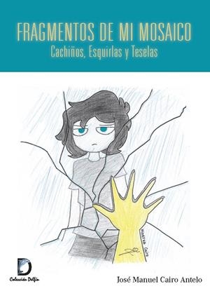 FRAGMENTOS DE MI MOSAICO | 9788412173109 | CAIRO ANTELO, JOSÉ MANUEL