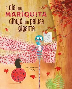 DÍA QUE MARIQUITA DIBUJÓ UNA PELUSA GIGANTE, EL | 9788416733873 | ROMAN GARCIA, JOSE CARLOS