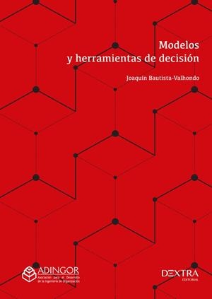MODELOS Y HERRAMIENTAS DE DECISION | 9788417946326 | BAUTISTA VALHONDO, JOAQUIN