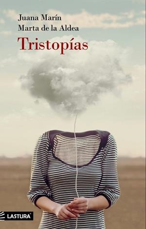 TRISTOPIAS | 9788412109917 | DE LA ALDEA DOMINGUEZ, MARTA / MARIN MADRID, JUANA