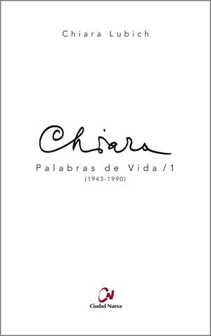 PALABRAS DE VIDA/1 (1943-1990) | 9788497154567 | LUBICH, CHIARA