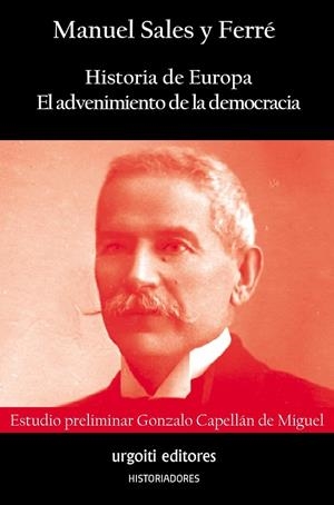 HISTORIA DE EUROPA. EL ADVENIMIENTO DE LA DEMOCRACIA | 9788494629693 | SALES Y FERRE, MANUEL / CAPELLAN DE MIGUEL