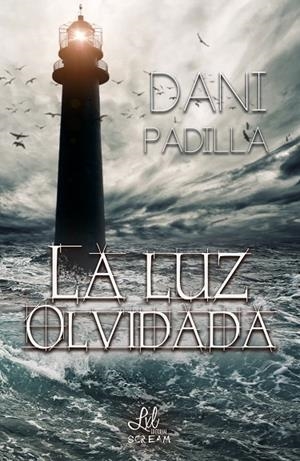 LUZ OLVIDADA, LA | 9788417763480 | PADILLA, DANI
