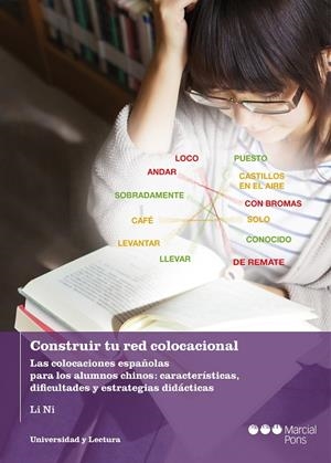 CONSTRUIR TU RED COLOCACIONAL. LAS COLOCACIONES ESPAÑOLAS PARA LOS ALUMNOS CHINO | 9788491237488 | NI, LI