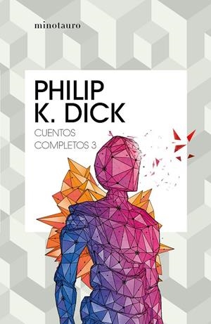 CUENTOS COMPLETOS III (PHILIP K. DICK) | 9788445007235 | DICK, PHILIP K.