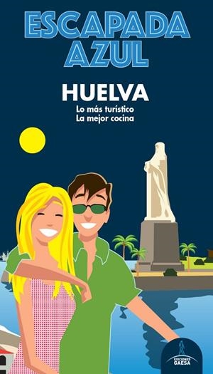 HUELVA : ESCAPADA AZUL [2020] | 9788418343100 | LEDRADO, PALOMA
