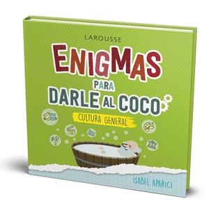 ENIGMAS PARA DARLE AL COCO. CULTURA GENERAL | 9788418100222 | APARICI TURRADO, ISABEL