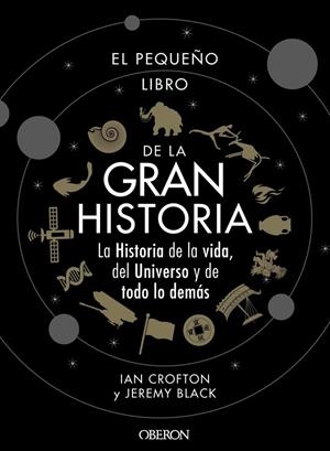 PEQUEÑO LIBRO DE LA GRAN HISTORIA, EL | 9788441542549 | CROFTON, IAN / BLACK, JEREMY
