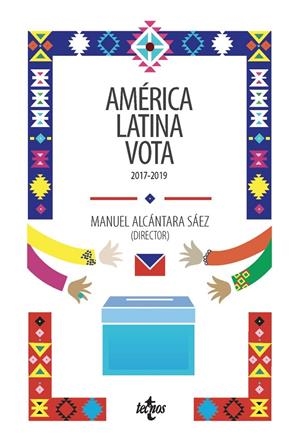 AMÉRICA LATINA VOTA | 9788430979080 | ALCÁNTARA SÁEZ, MANUEL / SENDRA, MARIANA / BACHILLER, JUAN VICENTE