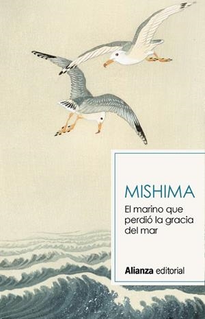 MARINO QUE PERDIÓ LA GRACIA DEL MAR, EL | 9788491819820 | MISHIMA, YUKIO