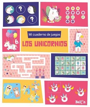 MI CUADERNO DE JUEGOS - LOS UNICORNIOS | 9789403219257 | BALLON