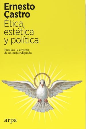 ÉTICA, ESTÉTICA Y POLÍTICA | 9788417623401 | CASTRO, ERNESTO