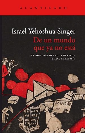 DE UN MUNDO QUE YA NO ESTÁ | 9788417902315 | YEHOSHUA SINGER, ISRAEL