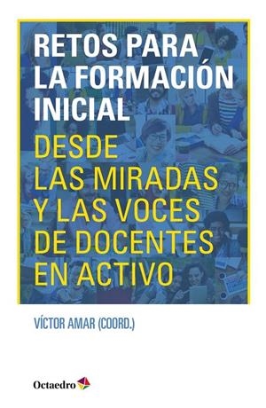 RETOS PARA LA FORMACIÓN INICIAL | 9788418083716 | AMAR, VICTOR