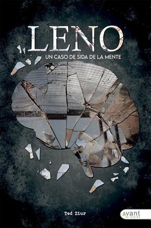 LENO, UN CASO DE SIDA DE LA MENTE | 9788418148507 | ZIUR, TED