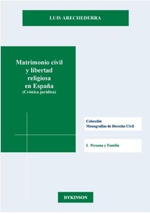 MATRIMONIO CIVIL Y LIBERTAD RELIGIOSA EN ESPAÑA | 9788413247502 | ARECHEDERRA, LUIS