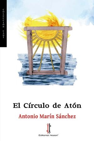 CIRCULO DE ATON, EL | 9788418163043 | MARÍN SÁNCHEZ, ANTONIO