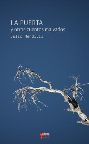 PUERTA Y OTROS CUENTOS MALVADOS, LA | 9788412194135 | MENDÍVIL, JULIO