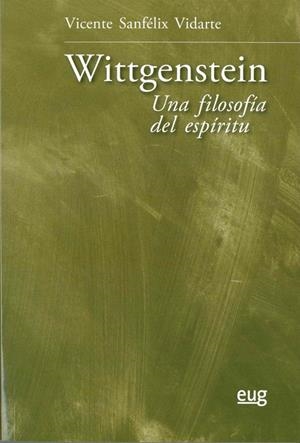 WITTGENSTEIN : UNA FILOSOFÍA DEL ESPÍRITU | 9788433865984 | SANFELIX VIDARTE, VICENTE