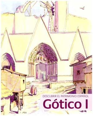 DESCUBRIR EL PATRIMONIO ESPAÑOL : GÓTICO I | 8423793611970 | SOBRINO, MIGUEL