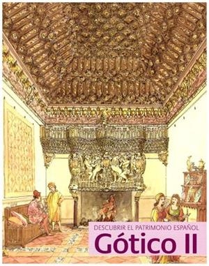 DESCUBRIR EL PATRIMONIO ESPAÑOL : GÓTICO II | 8423793612007 | SOBRINO, MIGUEL