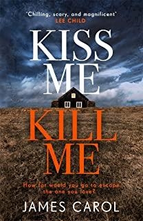 KISS ME, KILL ME | 9781785763946 | CAROL, JAMES