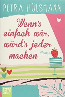 Wenn's einfach wär, würd's jeder machen | 9783404176908 | HÜLSMANN, PETRA
