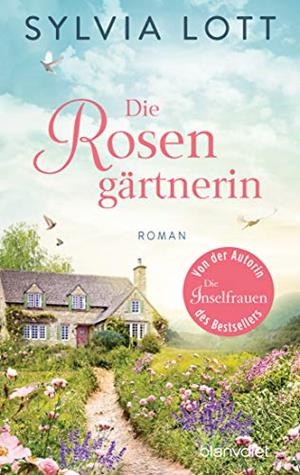 DIE ROSENGARTNERIN | 9783734106323 | LOTT, SYLVIA