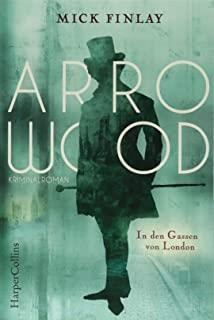 ARROWOOD IN DEN GASSEN VON LONDON | 9783959671743 | FINLAY, MICK